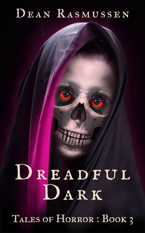 Dreadful Dark Tales of Horror Book 3