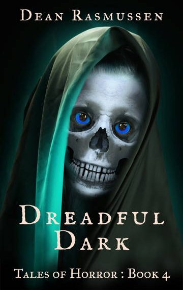Dreadful Dark Tales of Horror Book 4