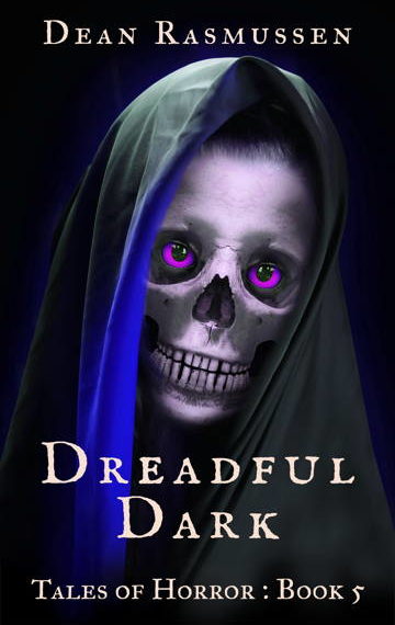 Dreadful Dark Tales of Horror Book 5