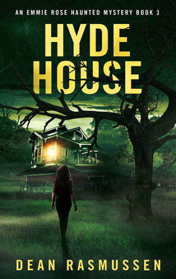 Hyde House: An Emmie Rose Haunted Mystery Book 3