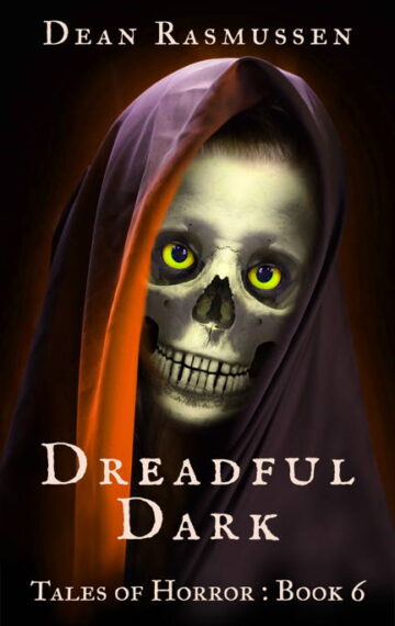 Dreadful Dark Tales of Horror Book 6